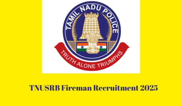 TNUSRB Fireman Recruitment 2025 Notification Out for 631 Vacancies