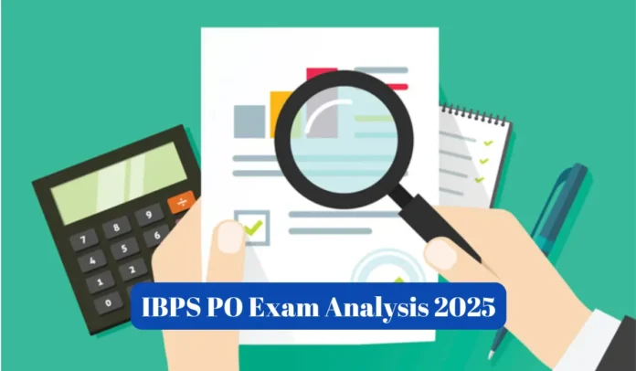 IBPS PO Prelims Exam Analysis 2025, 23 August Shift 1 Questions & Exam Review