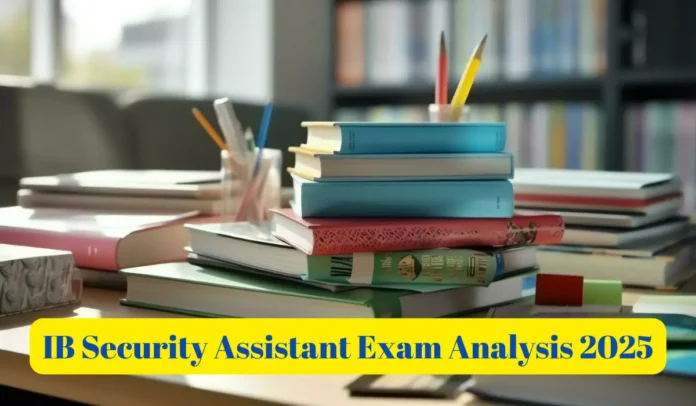IB Security Assistant Exam Analysis 2025, 29 Sept Shift 1 Question & Difficulty Level