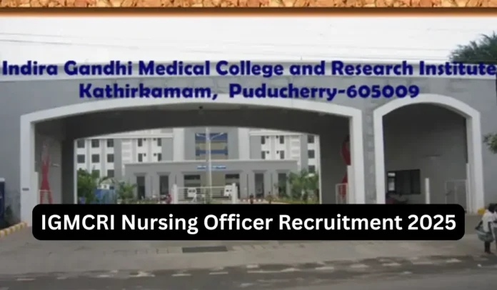 IGMCRI Nursing Officer Recruitment 2025, Apply Online for 226 Vacancies