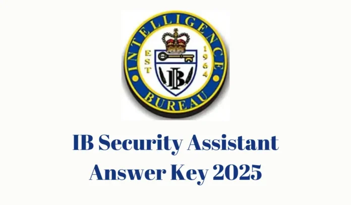 IB Security Assistant Answer Key 2025, Check Expected Release Date